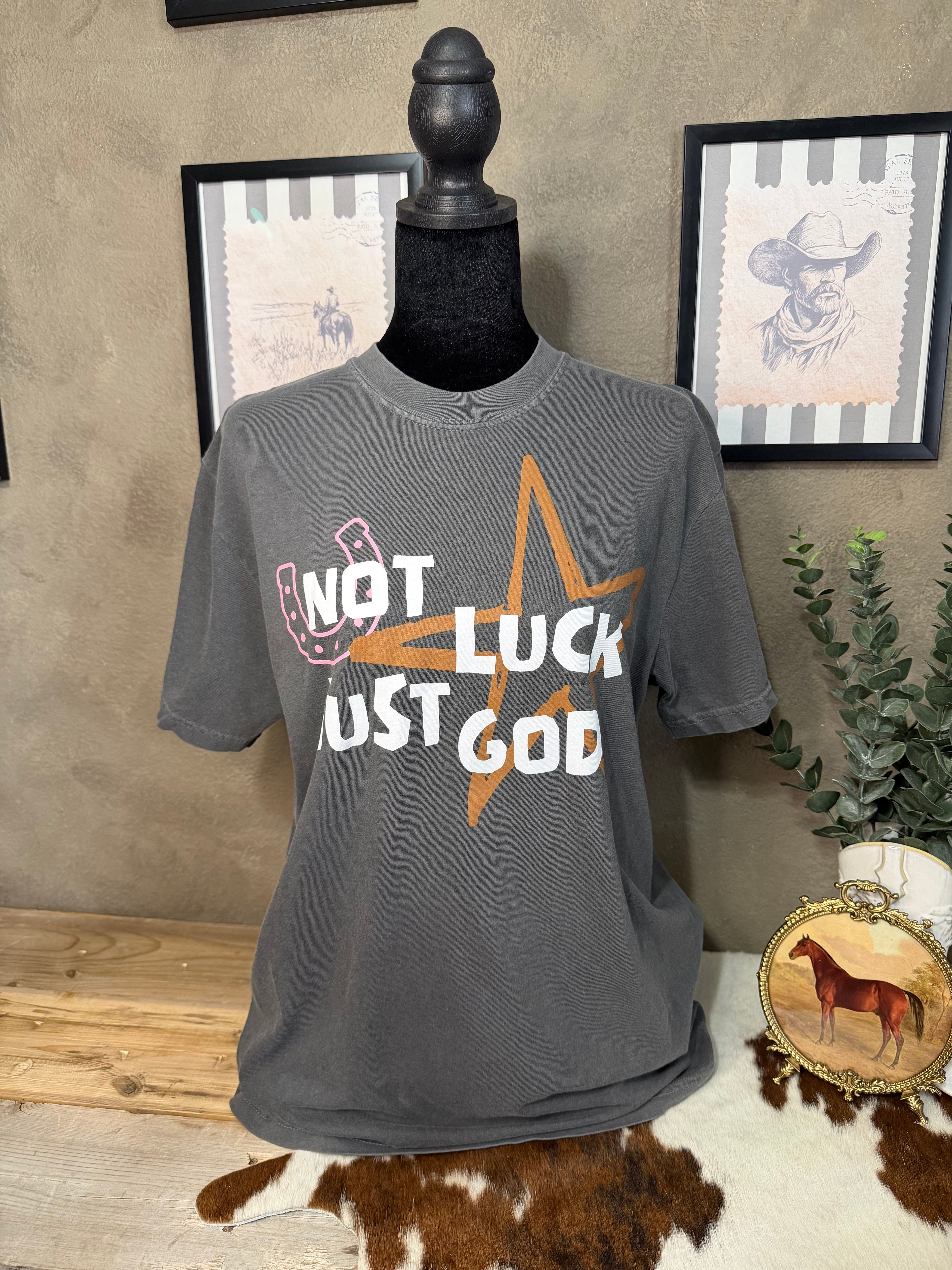 Not Luck Just God Tee